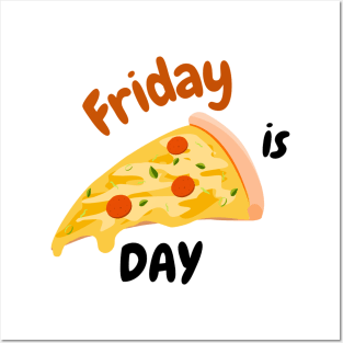 Friday is Pizza Day Posters and Art